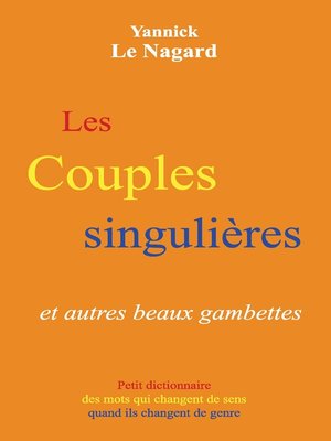 cover image of Les couples singulières et autres beaux gambettes